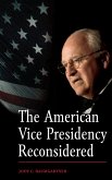 The American Vice Presidency Reconsidered