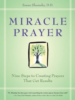 Miracle Prayer: Nine Steps to Creating Prayers That Get Results - Shumsky, Susan, D.D.