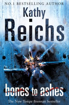 Bones To Ashes\Knochen zu Asche, englische Ausgabe - Reichs, Kathy