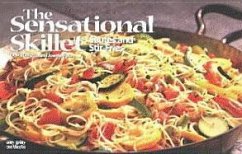 The Sensational Skillet: Sautes & Stir-Fries - DiResta, David; Foran, Joanne