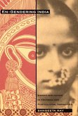 En-Gendering India: Woman and Nation in Colonial and Postcolonial Narratives