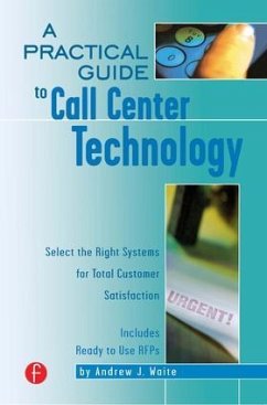 A Practical Guide to Call Center Technology - Waite, Andrew