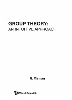 Group Theory: An Intuitive Approach - Mirman, Ronald