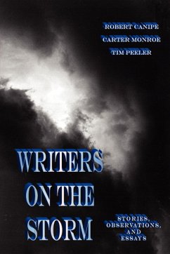 Writers on the Storm - Peeler, Tim; Monroe, Carter; Canipe, Robert
