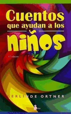 Cuentos que ayudan a los niños - Ortner, Gerlinde