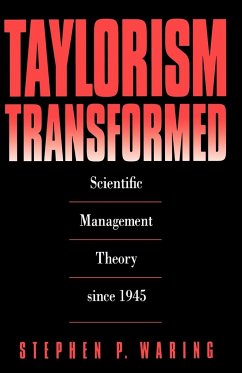 Taylorism Transformed - Waring, Stephen P.