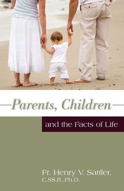 Parents, Children and the Facts of Life - Sattler, Henry V