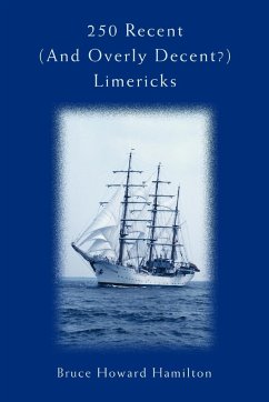 250 Recent (And Overly Decent?) Limericks - Hamilton, Bruce Howard