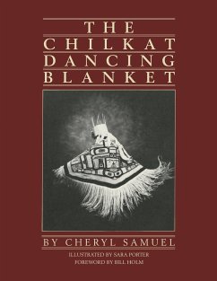 The Chilkat Dancing Blanket - Samuel, Cheryl