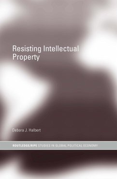 Resisting Intellectual Property - Halbert, Debora J