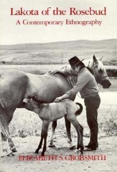 Lakota of the Rosebud: A Contemporary Ethnography - Grobsmith, Elizabeth S.