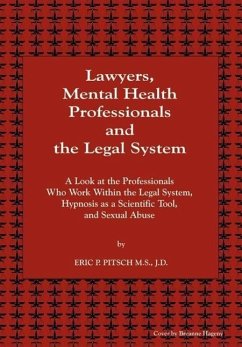 Lawyers, Mental Health Professionals and the Legal System - Pitsch M. S. J. D., Eric P.