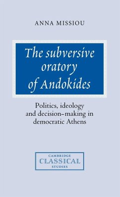 The Subversive Oratory of Andokides - Missiou, Anna; Anna, Missiou