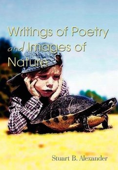 Writings of Poetry and Images of Nature - Alexander, Stuart B.