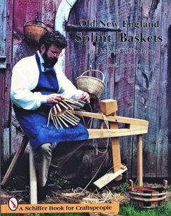 Old New England Splint Baskets and How to Make Them - McGuire, John E.