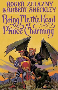 Bring Me the Head of Prince Charming - Zelazny, Roger