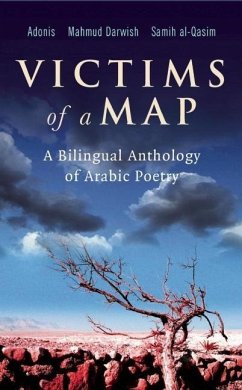 Victims of a Map: A Bilingual Anthology of Arabic Poetry - Adonis; Darwish, Mahmud; Al-Qasim, Samih