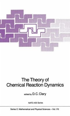 The Theory of Chemical Reaction Dynamics - Clary, D.C. (Hrsg.)