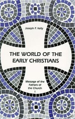 The World of the Early Christians - Kelly, Joseph F