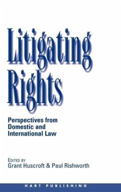 Litigating Rights - Huscroft, Grant / Rishworth, Paul (eds.)