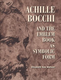 Achille Bocchi and the Emblem Book as Symbolic Form - Watson, Elizabeth See