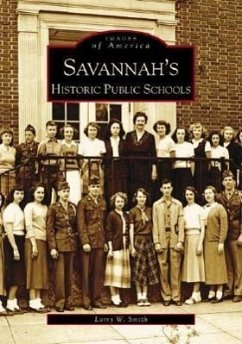 Savannah's Historical Public Schools - Smith, Larry W.