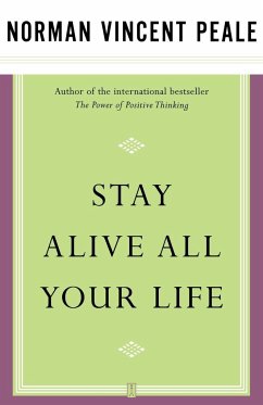 Stay Alive All Your Life - Peale, Norman Vincent