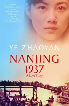 Nanjing 1937: A Love Story - Zhaoyan, Ye; Ye, Zhaoyan