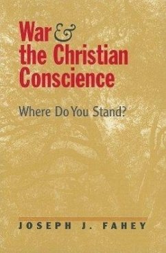 War and the Christian Conscience - Fahey, Joseph J