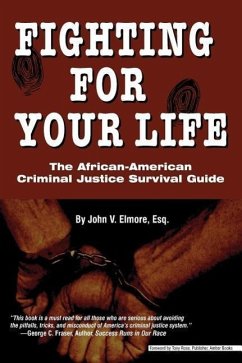 Fighting for Your Life: The African-American Criminal Justice Survival Guide - Elmore, John V.