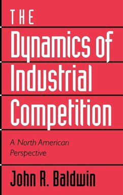 The Dynamics of Industrial Competition - Baldwin, John R.; Gorecki, Paul K.