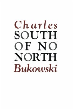 South of No North (Ecco) - Bukowski, Charles