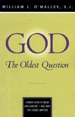 God: The Oldest Question - O'Malley, William J