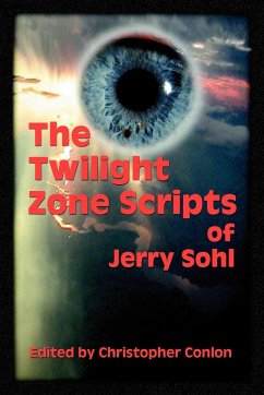 The Twilight Zone Scripts of Jerry Sohl - Sohl, Jerry