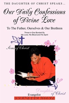 Our Daily Confessions of Divine Love - Moore, Evangelist Darnella