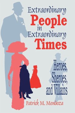 Extraordinary People in Extraordinary Times - Mendoza, Patrick M.