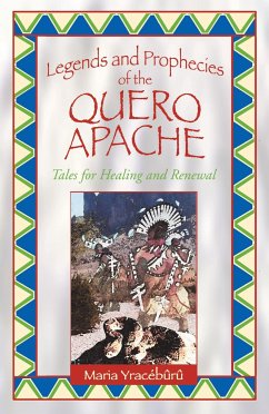 Legends and Prophecies of the Quero Apache - Yracébûrû, Maria