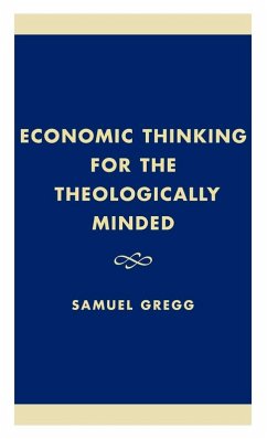 Economic Thinking for the Theologically Minded - Gregg, Samuel