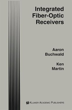 Integrated Fiber-Optic Receivers - Buchwald, Aaron;Martin, Kenneth W.