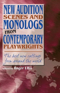 New Audition Scenes and Monologs from Contemporary Playwrights - Ellis, Roger