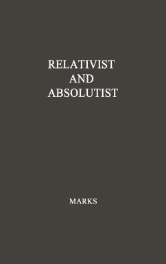 Relativist and Absolutist - Marks, Emerson R.; Unknown