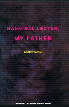 Hannibal Lecter, My Father - Acker, Kathy