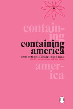 Containing America - Abrams, Nathan; Hughes, Julie