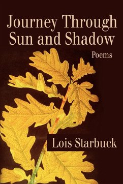 Journey Through Sun and Shadow - Starbuck, Lois Riley