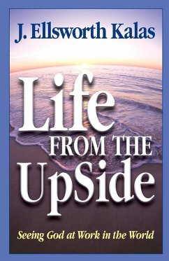 Life from the Up Side - Kalas, J. Ellsworth