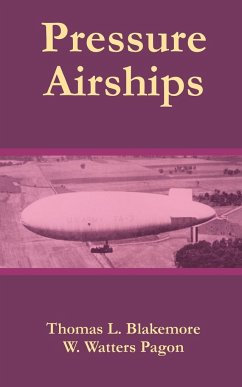 Pressure Airships - Blakemore, Thomas L.; Pagon, W. Watters