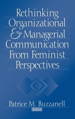 Rethinking Organizational and Managerial Communication from Feminist Perspectives - Buzzanell, Patrice M.