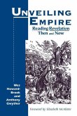 Unveiling Empire: Reading Revelation Then and Now (Bible & Liberation)