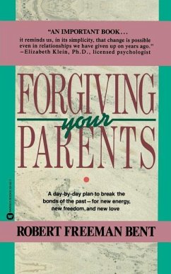 Forgiving Parents - Bent, Robert Freeman