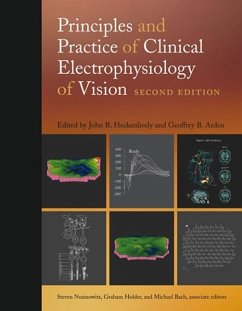 Principles and Practice of Clinical Electrophysiology of Vision, Second Edition - Heckenlively, John R. / Arden, Geoffrey B. (eds.)